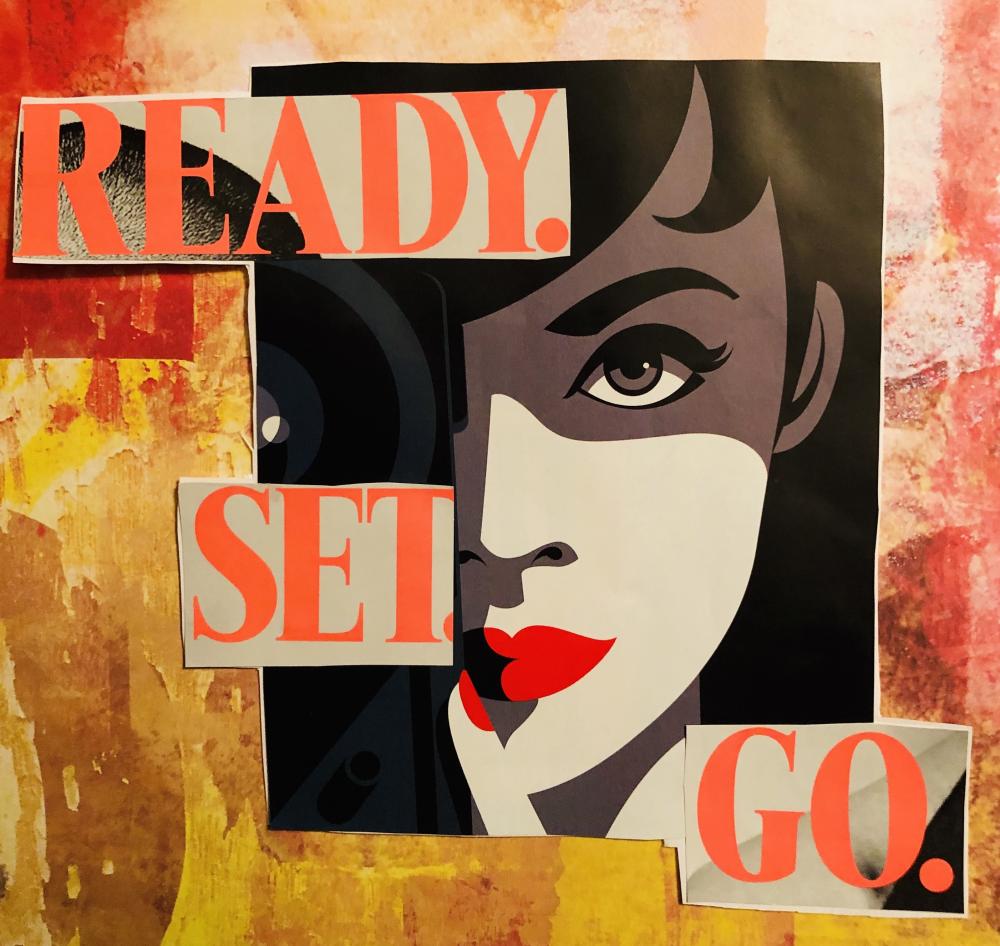 Mixed media artwork with the words "Ready, Set, Go."