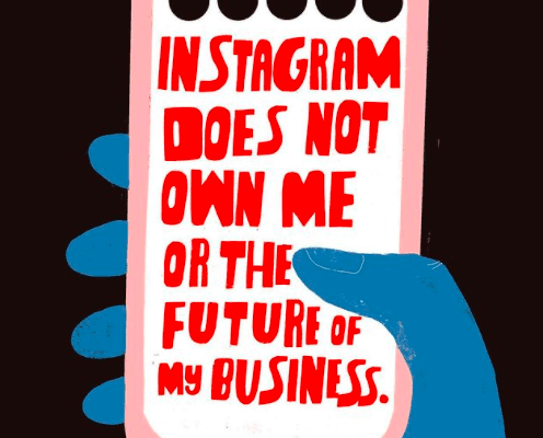 Illustration of a hand holding a phone with text on top that reads "Instagram does not own me or the future of my business".